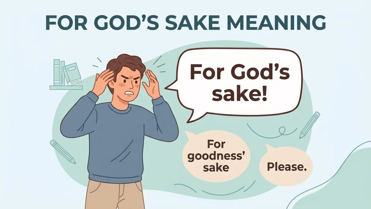 for God’s sake